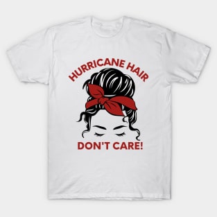 Hurricane Hair - Don't Care T-Shirt